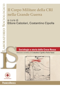Il Corpo Militare della CRI nella Grande Guerra - Librerie.coop Il Corpo Militare della CRI nella Grande Guerra - Librerie.coop