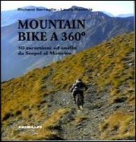 Mountain bike 360°. 50 escursioni ad anello da Sospel al Monviso - Librerie.coop
