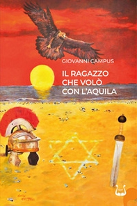 Il ragazzo che volò con l'aquila - Librerie.coop Il ragazzo che volò con l'aquila - Librerie.coop
