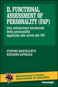Il Functional Assessment of Personality (FAP). Una valutazione funzionale della personalità applicata alle storie del TAT - Librerie.coop