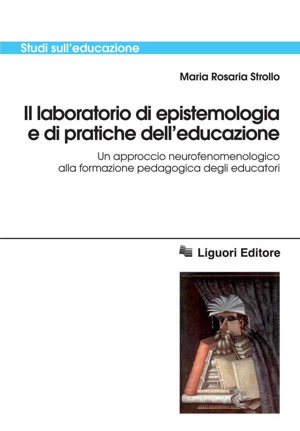Il laboratorio di epistemologia e di pratiche dell’educazione - Librerie.coop Il laboratorio di epistemologia e di pratiche dell’educazione - Librerie.coop