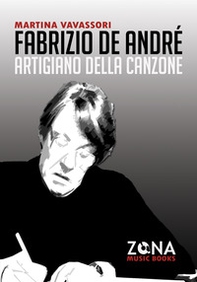 Fabrizio De André artigiano della canzone - Librerie.coop