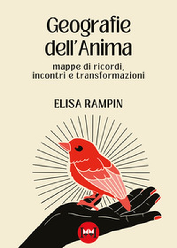 Geografie dell'anima. Mappe di ricordi, incontri e trasformazioni - Librerie.coop