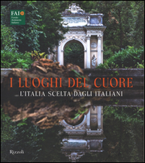 I luoghi del cuore. L'Italia scelta dagli italiani - Librerie.coop I luoghi del cuore. L'Italia scelta dagli italiani - Librerie.coop