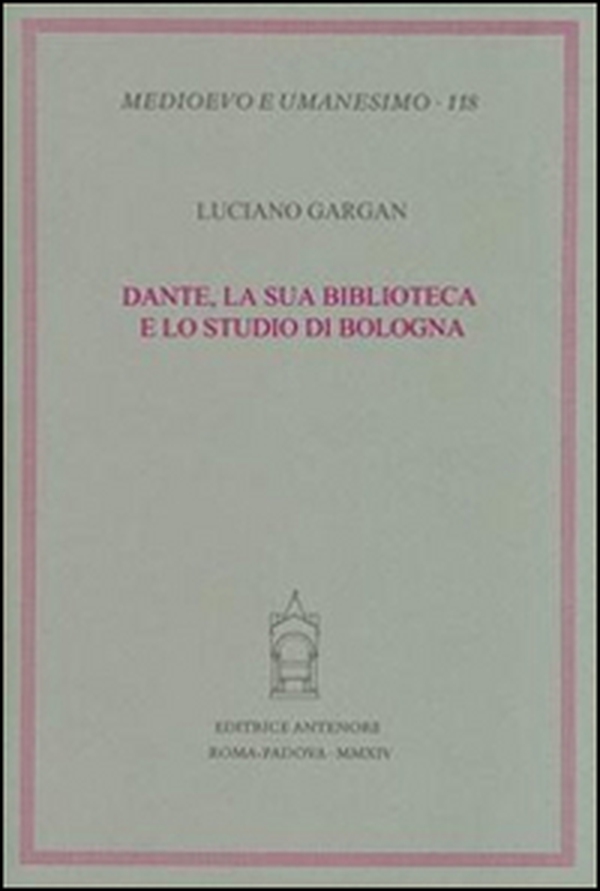 Dante, la sua biblioteca e lo studio di Bologna - Librerie.coop Dante, la sua biblioteca e lo studio di Bologna - Librerie.coop