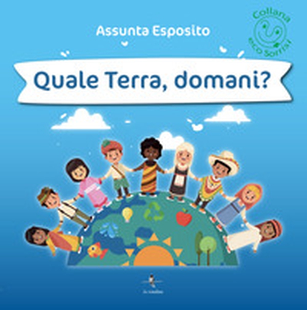 Quale Terra, domani? - Librerie.coop Quale Terra, domani? - Librerie.coop