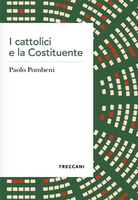 I cattolici e la Costituente - Librerie.coop