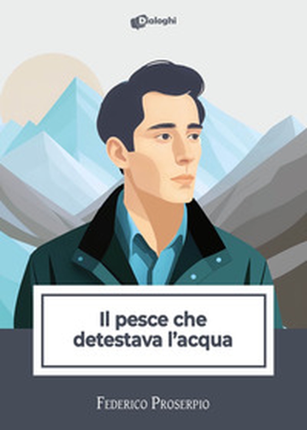 Il pesce che detestava l'acqua - Librerie.coop Il pesce che detestava l'acqua - Librerie.coop