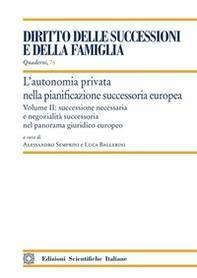 L'autonomia privata nella pianificazione successoria europea - Vol. 2 - Librerie.coop