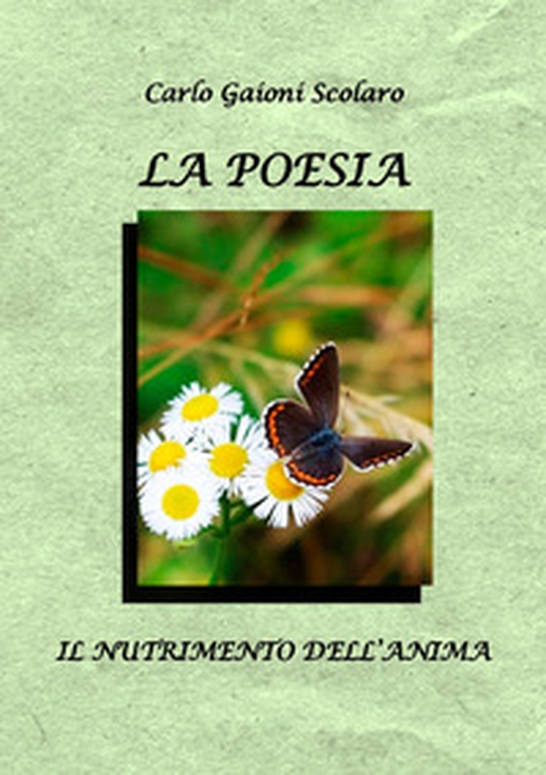La poesia. Il nutrimento dell'anima - Librerie.coop La poesia. Il nutrimento dell'anima - Librerie.coop