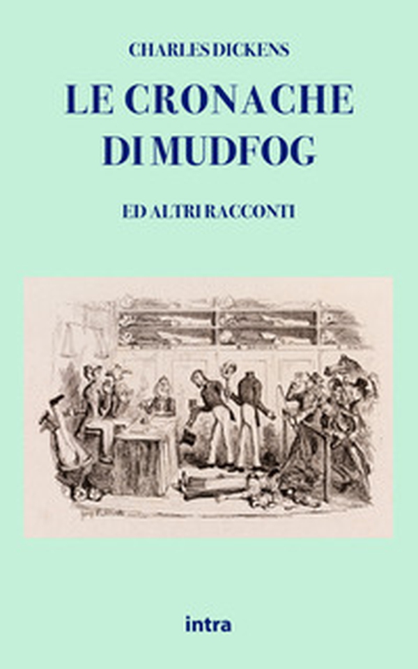 Le cronache di Mudfog ed altri racconti - Librerie.coop Le cronache di Mudfog ed altri racconti - Librerie.coop