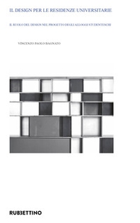 Il design per le residenze universitarie. Il ruolo del design nel progetto degli alloggi studenteschi - Librerie.coop Il design per le residenze universitarie. Il ruolo del design nel progetto degli alloggi studenteschi - Librerie.coop