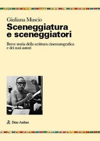 Sceneggiatura e sceneggiatori. Breve storia - Librerie.coop