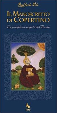 Il manoscritto di Copertino. La preghiera segreta del Santo - Librerie.coop Il manoscritto di Copertino. La preghiera segreta del Santo - Librerie.coop
