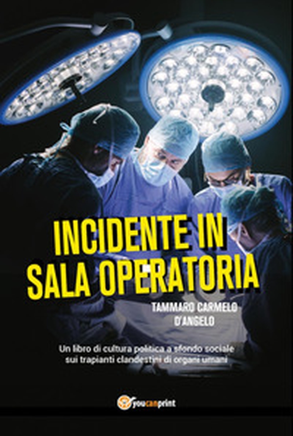 Incidente in sala operatoria - Librerie.coop Incidente in sala operatoria - Librerie.coop
