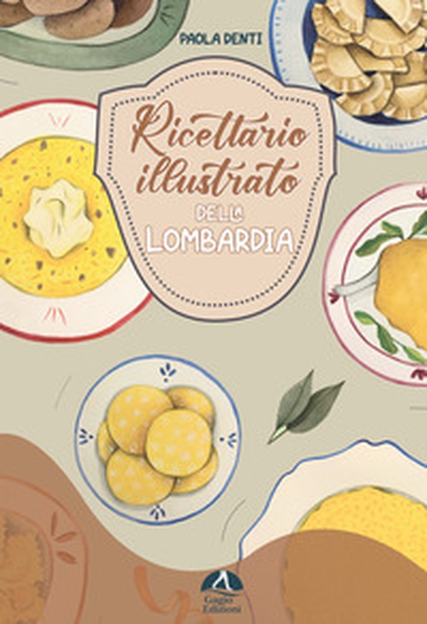 Ricettario illustrato della Lombardia - Librerie.coop Ricettario illustrato della Lombardia - Librerie.coop