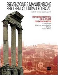 Prevenzione e manutenzione per i beni culturali edificati. Con 1 tavola - Librerie.coop