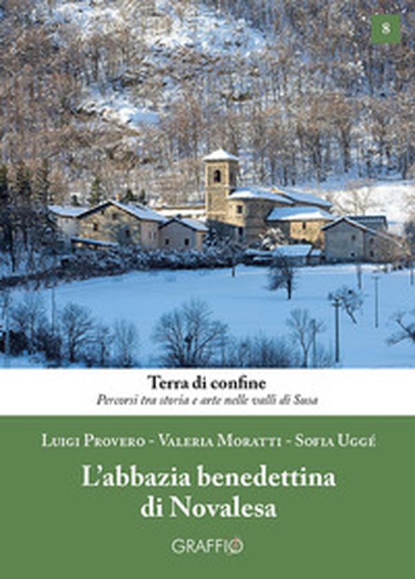 L'abbazia benedettina di Novalesa - Librerie.coop L'abbazia benedettina di Novalesa - Librerie.coop