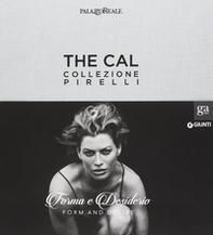 The Cal. Collezione Pirelli. Forma e desiderio. Form and desire. Ediz.italiana - Librerie.coop