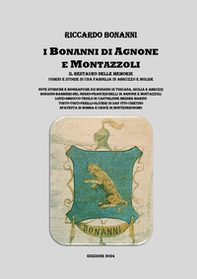 I Bonanni di Agnone e Montazzoli. Il restauro delle memorie. Uomini e storie di una famiglia in Abruzzo e Molise - Librerie.coop