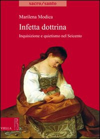 Infetta dottrina. Inquisizione e quietismo nel Seicento - Librerie.coop
