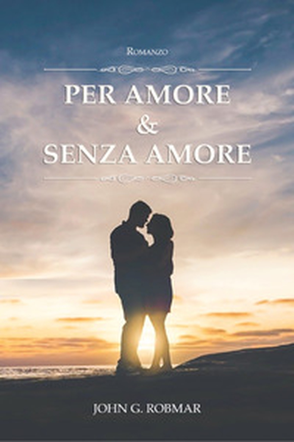Per amore & senza amore - Librerie.coop