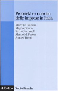 Proprietà e controllo delle imprese in Italia. Alle radici delle difficoltà competitive della nostra industria - Librerie.coop