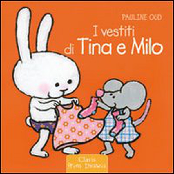 I vestiti di Tina e Milo - Librerie.coop I vestiti di Tina e Milo - Librerie.coop
