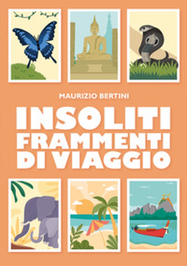 Insoliti frammenti di viaggio - Librerie.coop Insoliti frammenti di viaggio - Librerie.coop