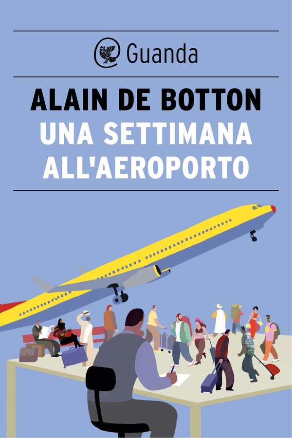 Una settimana all'aeroporto - Librerie.coop Una settimana all'aeroporto - Librerie.coop