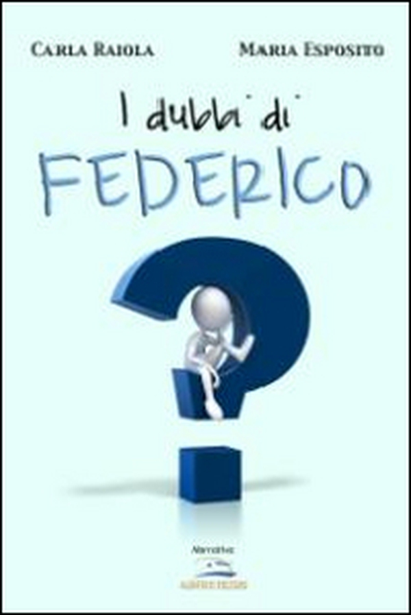 I dubbi di Federico - Librerie.coop I dubbi di Federico - Librerie.coop