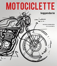 Motociclette leggendarie - Librerie.coop