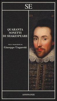 Quaranta sonetti di Shakespeare. Testo inglese a fronte - Librerie.coop
