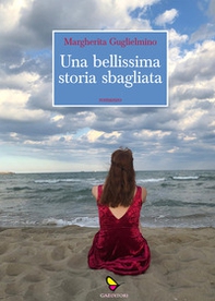 Una bellissima storia sbagliata - Librerie.coop