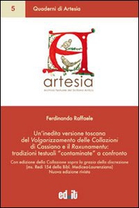 Un'inedita versione toscana del volgarizzamento delle collazioni di Cassiano e il raxunamentu. Tradizioni testuali «contaminate» a confronto - Librerie.coop