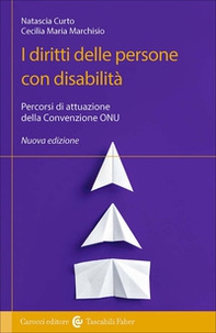 I diritti delle persone con disabilità. Percorsi di attuazione della Convezione ONU - Librerie.coop