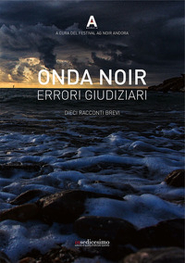 Onde noir. Errori giudiziari - Librerie.coop Onde noir. Errori giudiziari - Librerie.coop