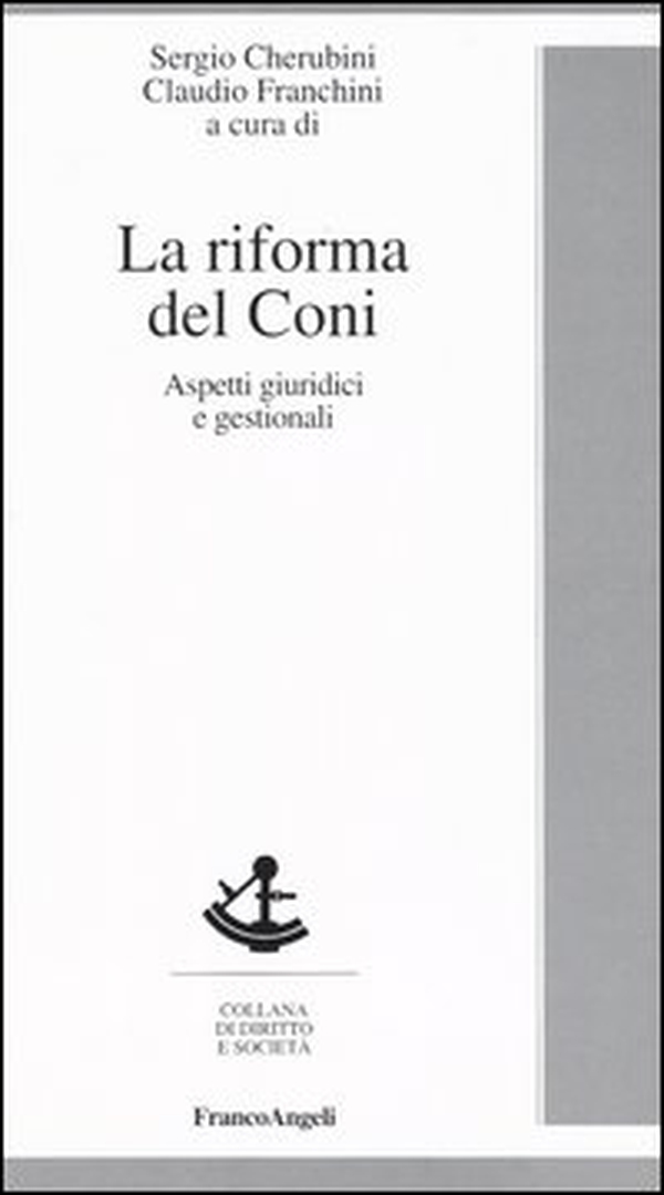 La riforma del Coni. Aspetti giuridici e gestionali - Librerie.coop