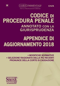 Codice di procedura penale annotato con la giurisprudenza. Appendice di aggiornamento 2018 - Librerie.coop Codice di procedura penale annotato con la giurisprudenza. Appendice di aggiornamento 2018 - Librerie.coop