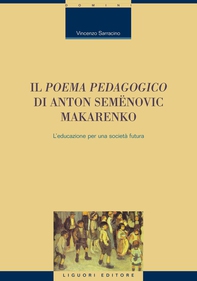 Il “Poema pedagogico“ di Anton Semënovic Makarenko - Librerie.coop Il “Poema pedagogico“ di Anton Semënovic Makarenko - Librerie.coop