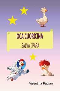 Oca Cuoricina salva i papà - Librerie.coop
