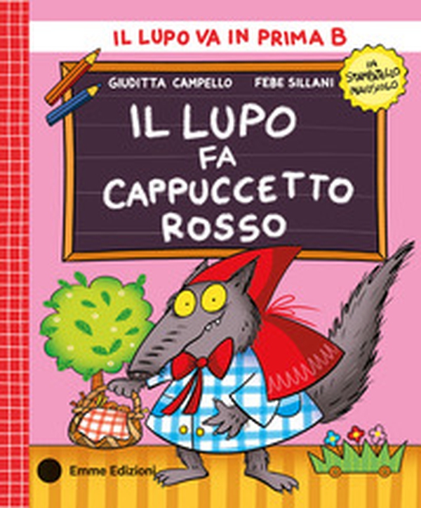 Il lupo fa Cappuccetto Rosso. Stampatello maiuscolo - Librerie.coop