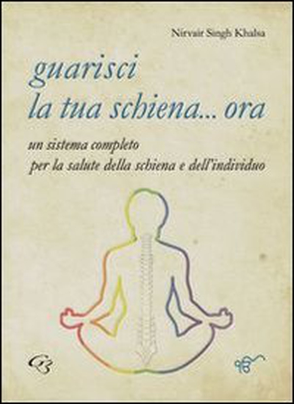 Guarisci la tua schiena... ora - Librerie.coop