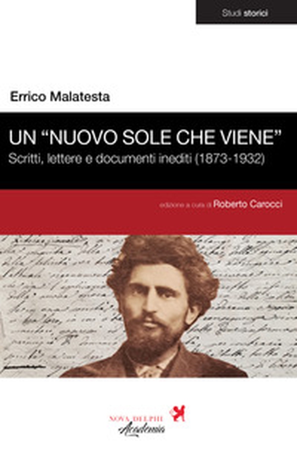 Un «nuovo sole che viene». Scritti, lettere e documenti inediti (1873-1932) - Librerie.coop