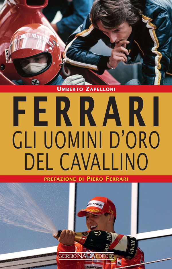 Ferrari. Gli uomini d’oro del Cavallino - Librerie.coop Ferrari. Gli uomini d’oro del Cavallino - Librerie.coop