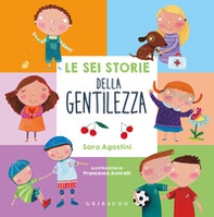 Le sei storie della gentilezza - Librerie.coop