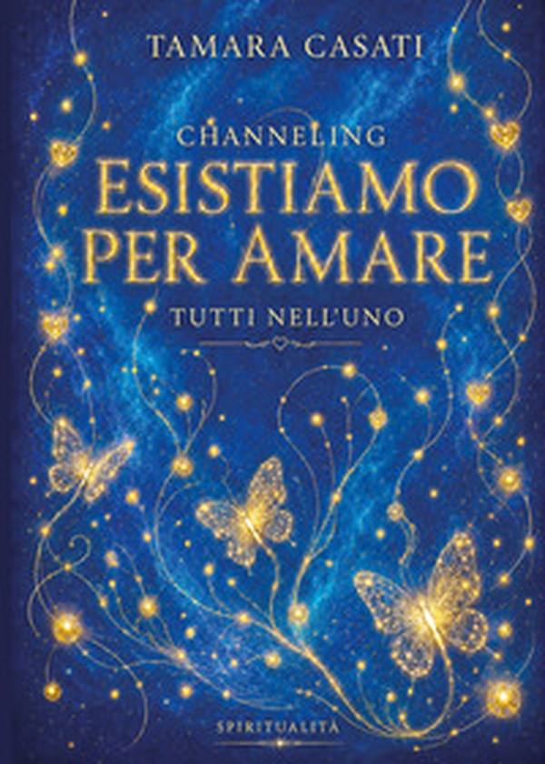 Esistiamo per amare. Tutti nell'uno - Librerie.coop