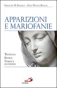 Apparizioni e mariofanie. Teologia, storia, verifica ecclesiale - Librerie.coop Apparizioni e mariofanie. Teologia, storia, verifica ecclesiale - Librerie.coop