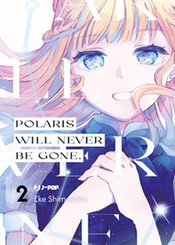Polaris will never be gone - Vol. 2 - Librerie.coop Polaris will never be gone - Vol. 2 - Librerie.coop