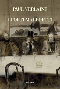 I poeti maledetti - Librerie.coop I poeti maledetti - Librerie.coop